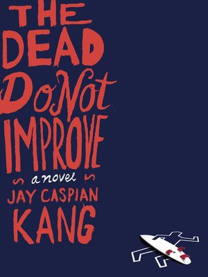 cover image of The Dead Do Not Improve